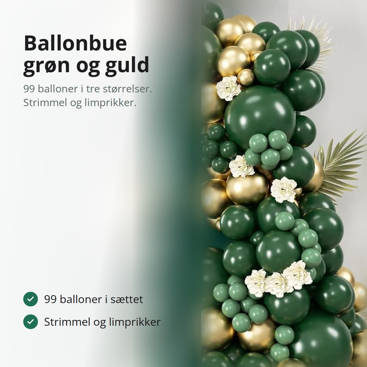Ballonbue i mørkegrønt, salviegrønt og guld ved en grøn væg, med teksten: ballonbue grøn og guld, 99 balloner i tre størrelser, strimmel og limprikker