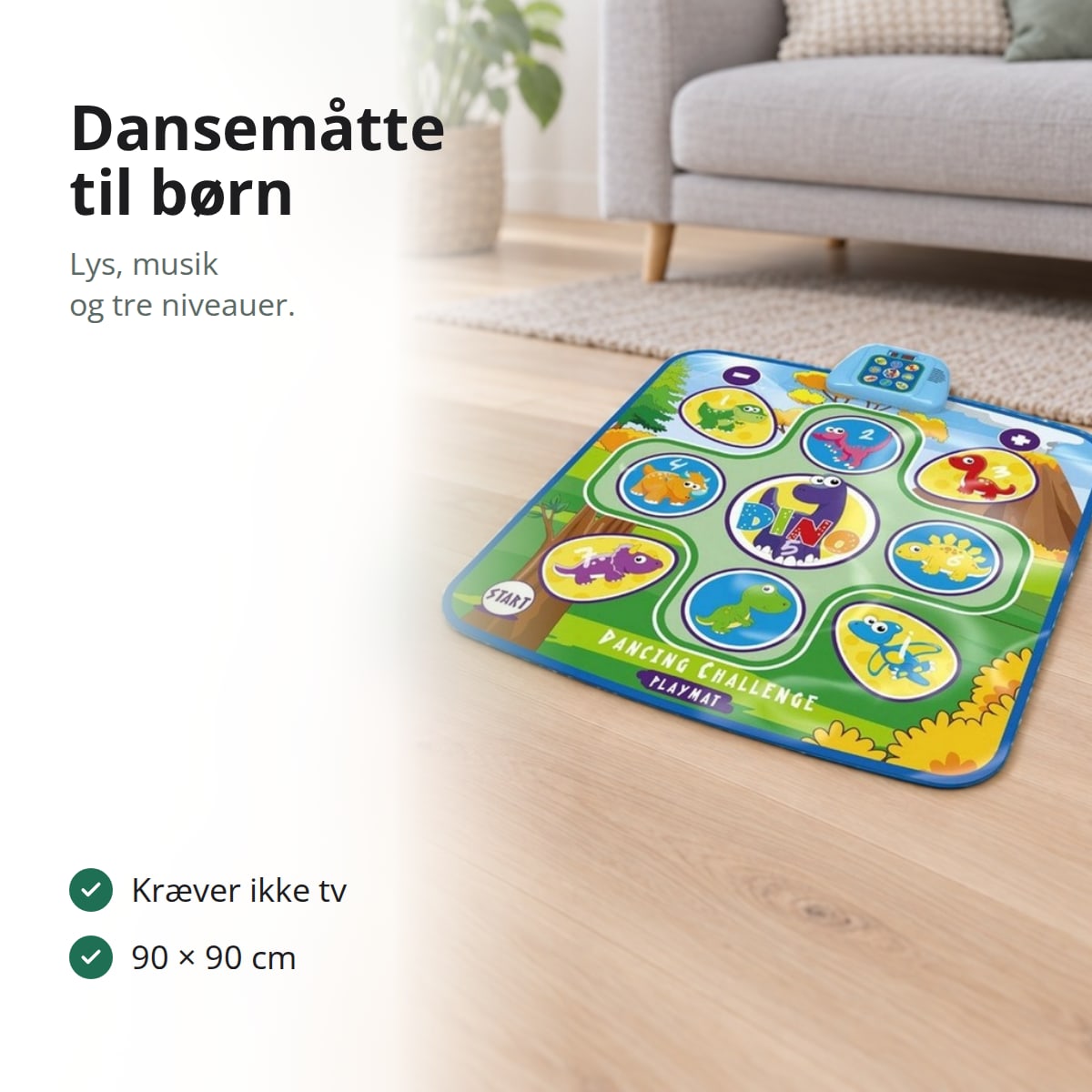 Dansemåtte til børn med dinosaurmotiv i en lys stue, med tekst: kræver ikke tv, 90 × 90 cm