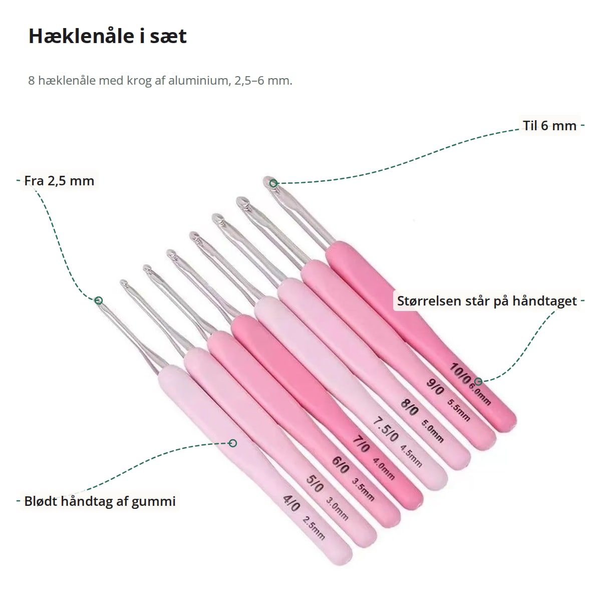 Otte hæklenåle fra 2,5 til 6 mm med markeringer: krog, størrelse på håndtaget og blødt håndtag af gummi