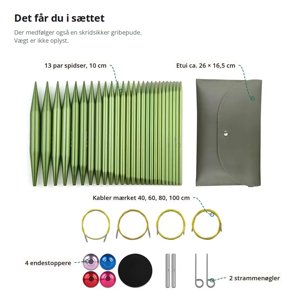 Sættets indhold med markeringer: 13 par spidser på 10 cm, etui på ca. 26 × 16,5 cm, kabler mærket 40, 60, 80 og 100 cm, fire endestoppere og to strammenøgler; der medfølger også en skridsikker gribepude
