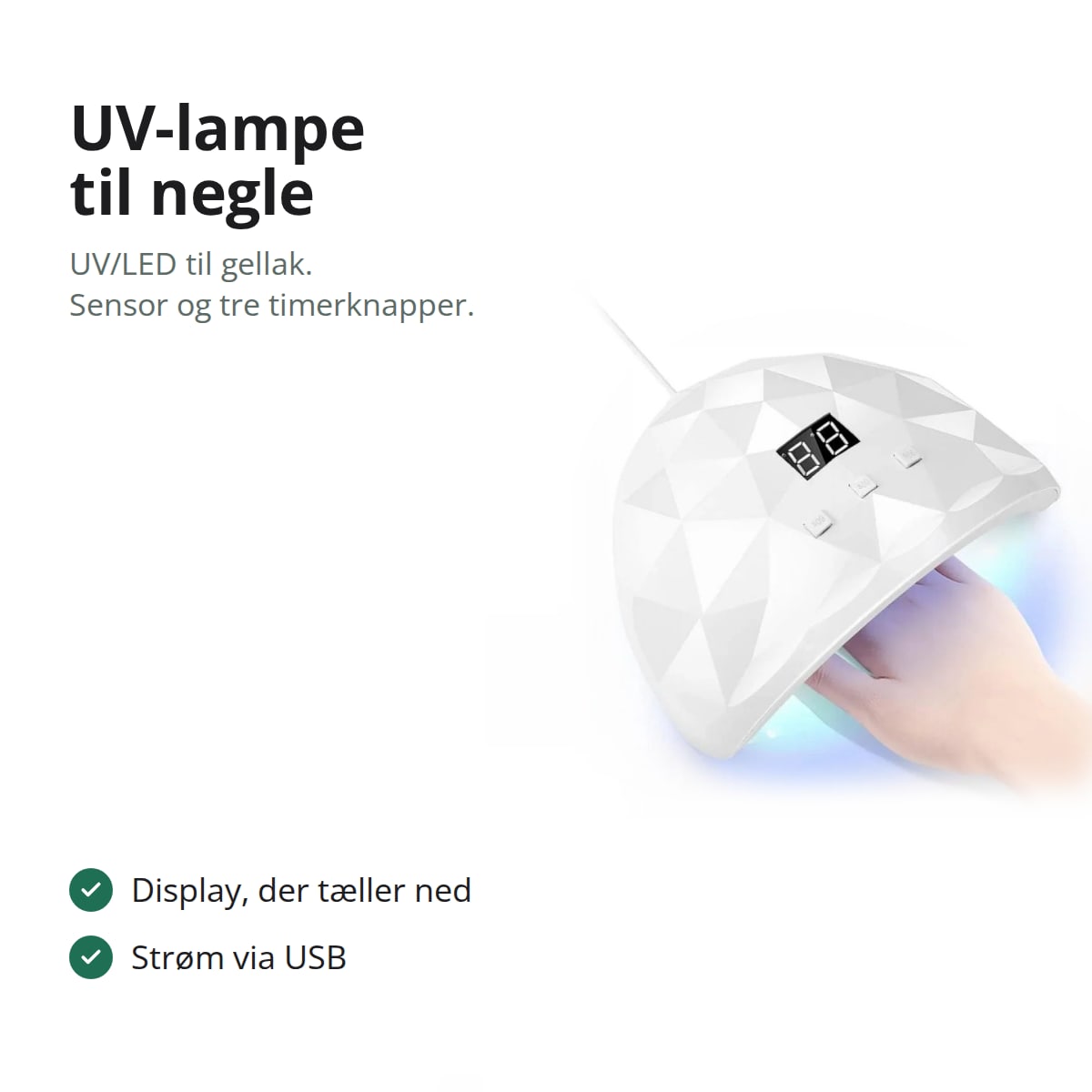 Hvid UV-lampe til negle med display over en hånd med gellak, med teksten: display, der tæller ned, strøm via USB